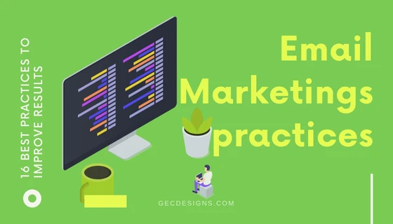 16 Email Marketing best practices to improve your campaigns