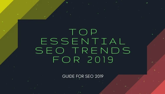Top 10 Essential SEO trends to follow in 2019
